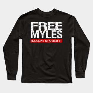 Free Myles Rudolph Started It Long Sleeve T-Shirt